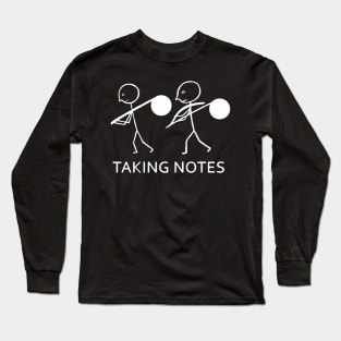 Taking Notes Long Sleeve T-Shirt